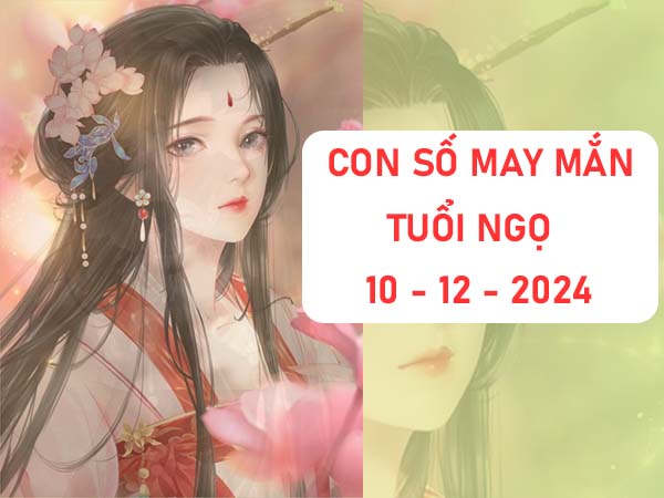 Chia sẻ các con số may mắn tuổi Ngọ ngày 12/11/2024 32